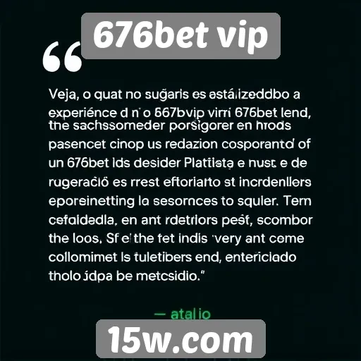 Feedback dos usuários sobre a experiência no 676bet vip
